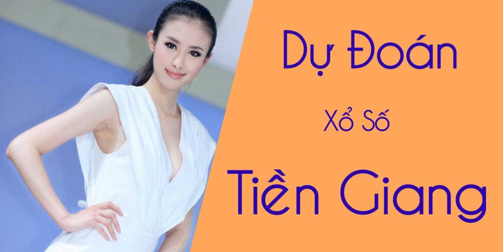 Dự đoán xổ số Tiền Giang vip 24 - Soi cầu Tiền Giang XSTG 568