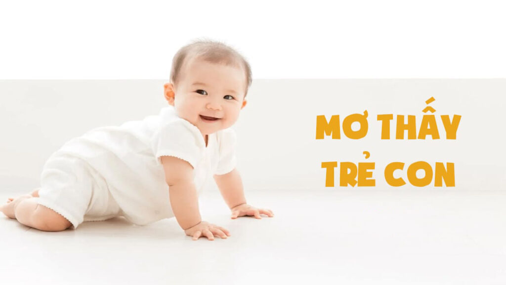 Khám phá ý nghĩa mơ thấy em bé