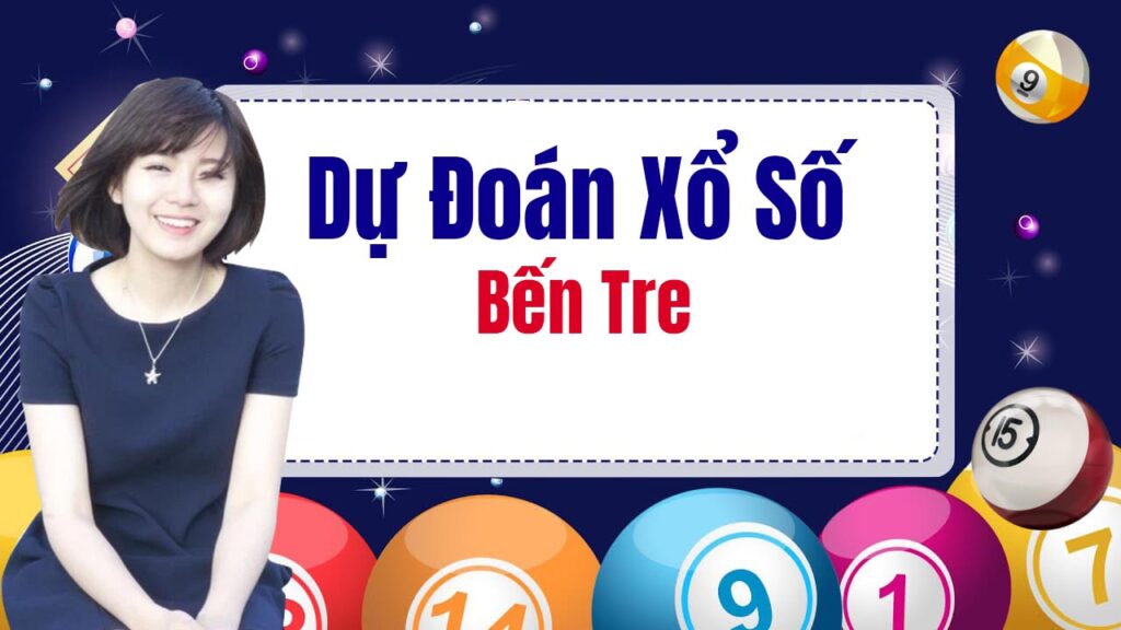Dự đoán xổ số Bến Tre hôm nay - Soi cầu BTR Wap