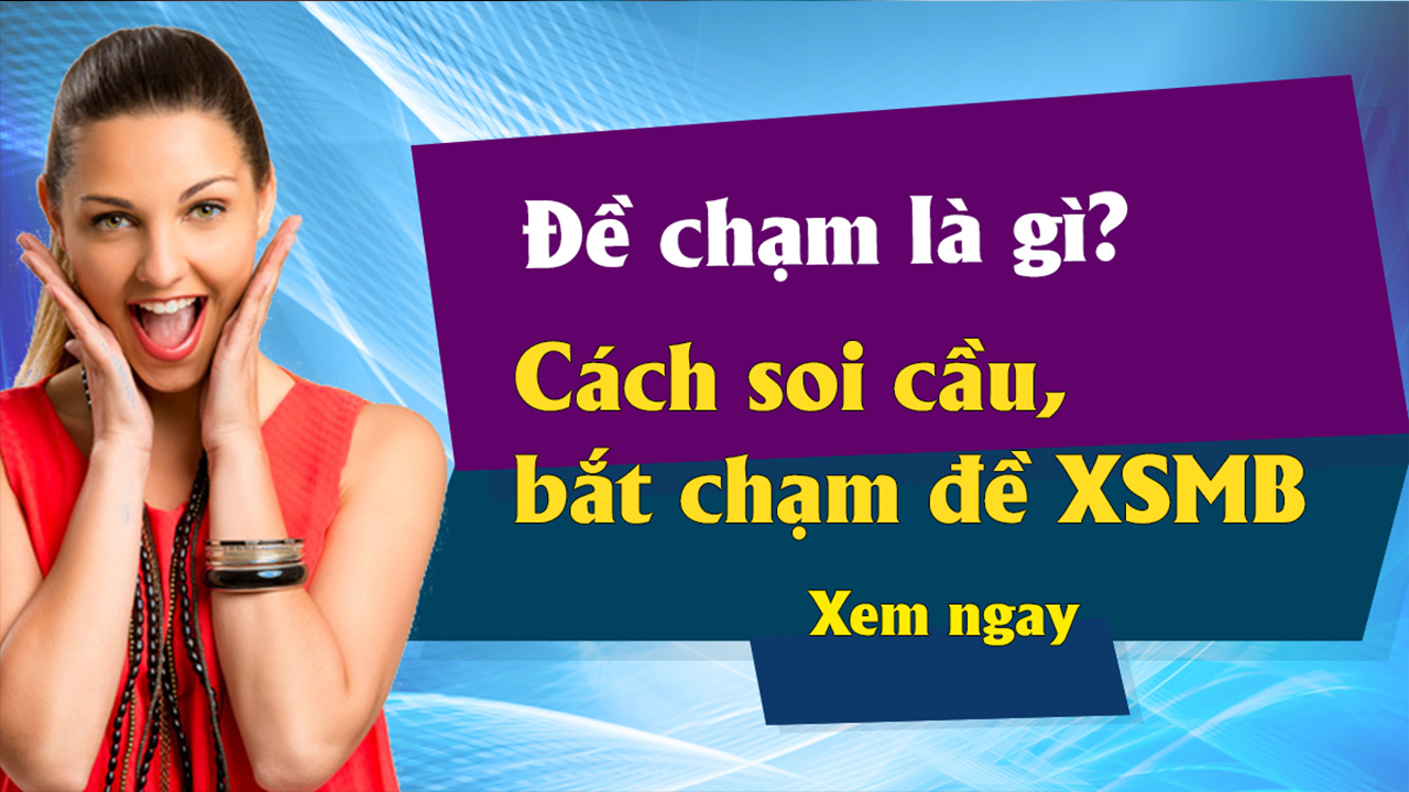 Chạm trong lô đề 1 là gì 