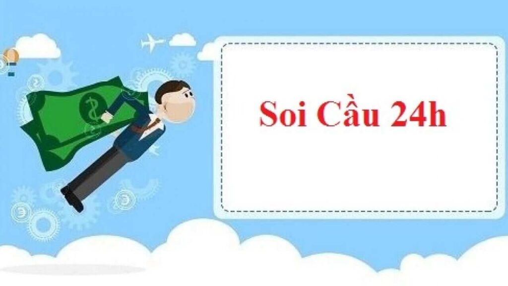 Dự đoán soi cầu hôm nay 24h chuẩn xác nhất