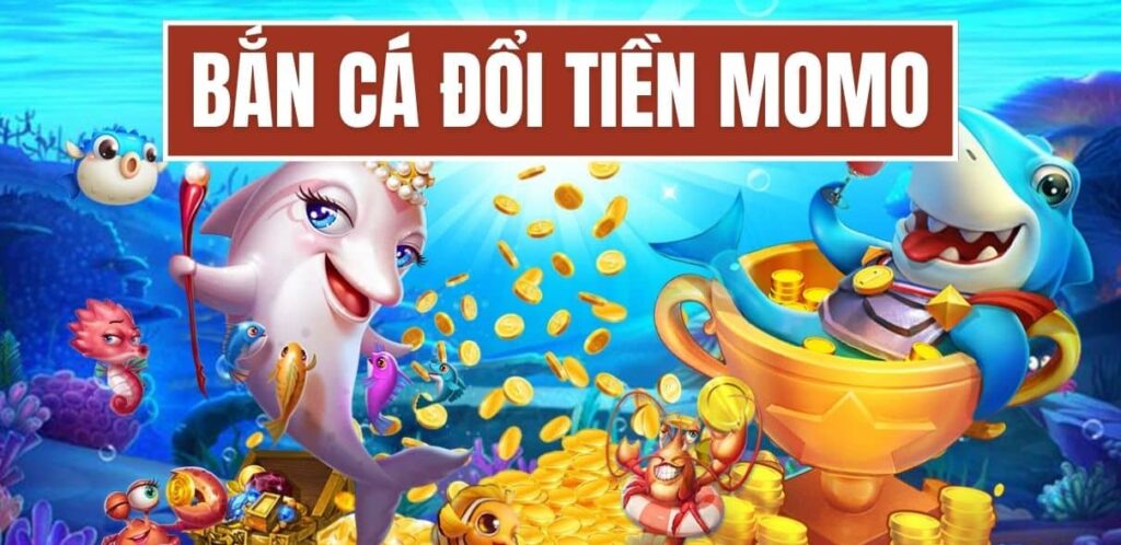 Bí kíp thắng lớn bắn cá momo đổi tiền