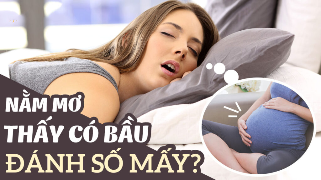 Mộng thấy bà bầu nên đánh con số mấy?