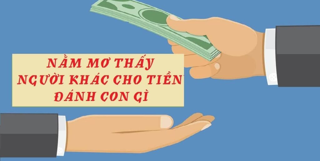 Nằm mơ thấy người ta cho tiền