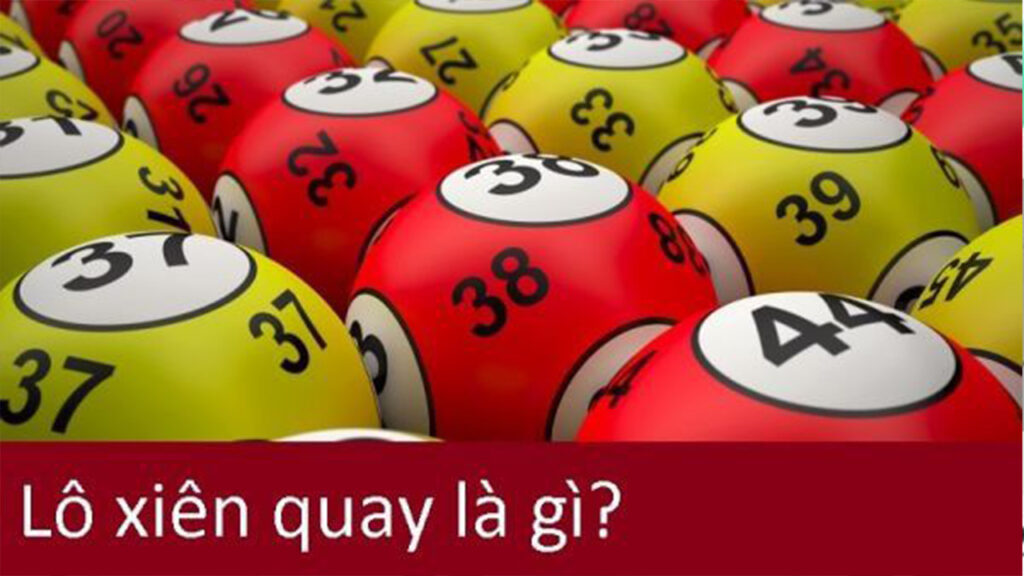 Lô xiên quay là gì?