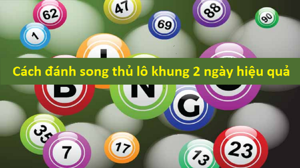 Song thủ lô khung 2 ngày chuẩn VIP